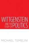 Wittgenstein and the Study of Politics