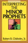 Interpreting the Minor Prophets