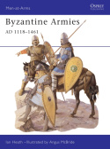 Byzantine Armies AD 1118–1461