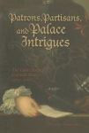 Patrons, Partisans, and Palace Intrigues