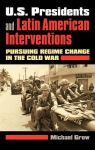 U.S. Presidents and Latin American Interventions
