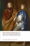 Two Noble Kinsmen: The Oxford Shakespeare