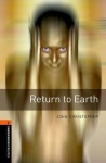 Oxford Bookworms Library: Level 2: Return to Earth