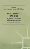 Three Faiths — One God