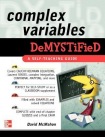 Complex Variables Demystified