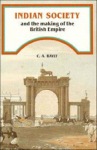 Indian Society and the Making of the British Empire