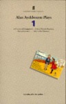 Alan Ayckbourn Plays 1