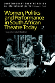 Women, Politics and Performance in South African Theatre Today