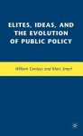 Elites, Ideas, and the Evolution of Public Policy