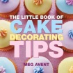Little Book of Cake Decorating Tips
