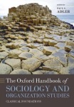 Oxford Handbook of Sociology and Organization Studies