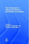 Treatment of Shame and Guilt in Alcoholism Counseling