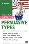Careers for Persuasive Types & Others who Won't Take No for an Answer