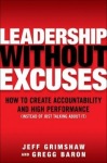 Leadership Without Excuses: How to Create Accountability and High-Performance (Instead of Just Talking About It)