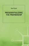 Presidentializing the Premiership