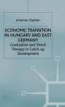Economic Transition in Hungary and East Germany