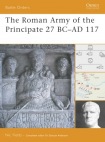 Roman Army of the Principate 27 BC–AD 117