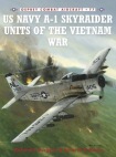 US Navy A-1 Skyraider Units of the Vietnam War