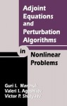 Adjoint Equations and Perturbation Algorithms in Nonlinear Problems