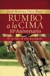 Rumbo a la cima 10 aniversario