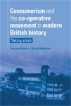 Consumerism and the Co-Operative Movement in Modern British History