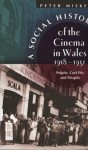 Social History of the Cinema in Wales, 1918-1951
