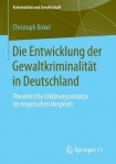 Die Entwicklung der Gewaltkriminalitat in Deutschland