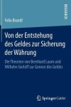 Von der Entstehung des Geldes zur Sicherung der Wahrung