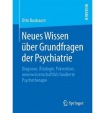 Neues Wissen uber Grundfragen der Psychiatrie
