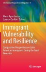 Immigrant Vulnerability and Resilience