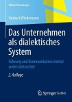 Das Unternehmen als dialektisches System