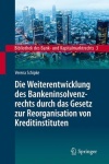 Die Weiterentwicklung des Bankeninsolvenzrechts durch das Gesetz zur Reorganisation von Kreditinstituten