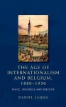 Age of Internationalism and Belgium, 1880–1930