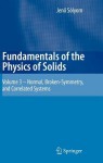 Fundamentals of the Physics of Solids