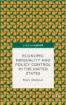 Economic Inequality and Policy Control in the United States