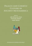 Palaces and Courtly Culture in Ancient Mesoamerica