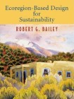Ecoregion-Based Design for Sustainability