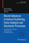 Recent Advances in Inverse Scattering, Schur Analysis and Stochastic Processes