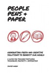 People, Pens and Paper: Fresh Ideas for Schools to Teach the Creative Process