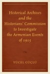 Historical Archives and the Historians' Commission to Investigate the Armenian Events of 1915
