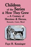 Children of the Series and How They Grew