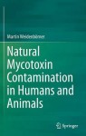 Natural Mycotoxin Contamination in Humans and Animals