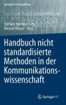 Handbuch nicht standardisierte Methoden in der Kommunikationswissenschaft