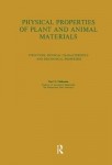 Physical Properties of Plant and Animal Materials: v. 1: Physical Characteristics and Mechanical Properties