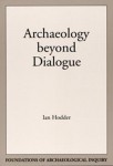 Archaeology Beyond Dialogue