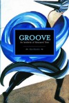 Groove: An Aesthetic Of Measured Time