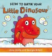 How to Bath Your Little Dinosaur