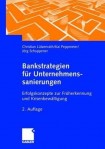Bankstrategien fur Unternehmenssanierungen