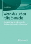 Wenn das Leben religios macht