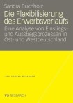 Die Flexibilisierung des Erwerbsverlaufs